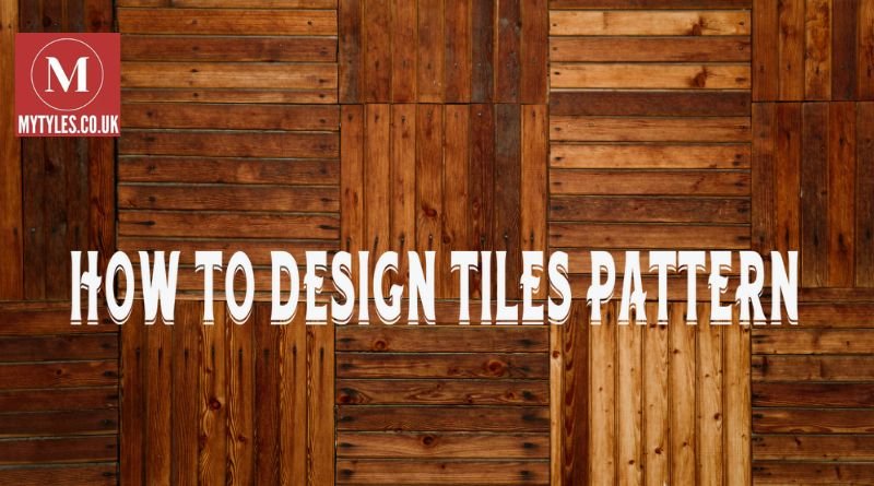 how to design tiles pattern