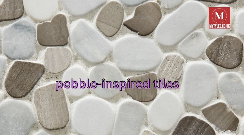 Pebble-Inspired Tiles